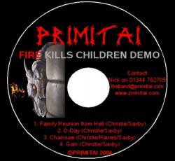Primitai : Fire Kills Children
